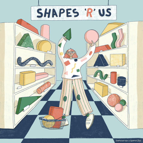 PRINT: SHAPES 'R' US (SHAPESHIFTER x GRAPHICJOD)